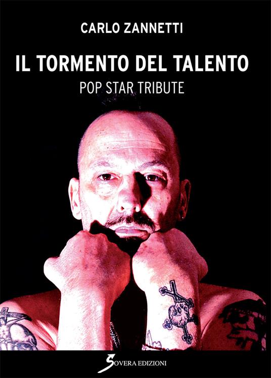 Il tormento del talento. Pop star tribute - Carlo Zannetti - copertina