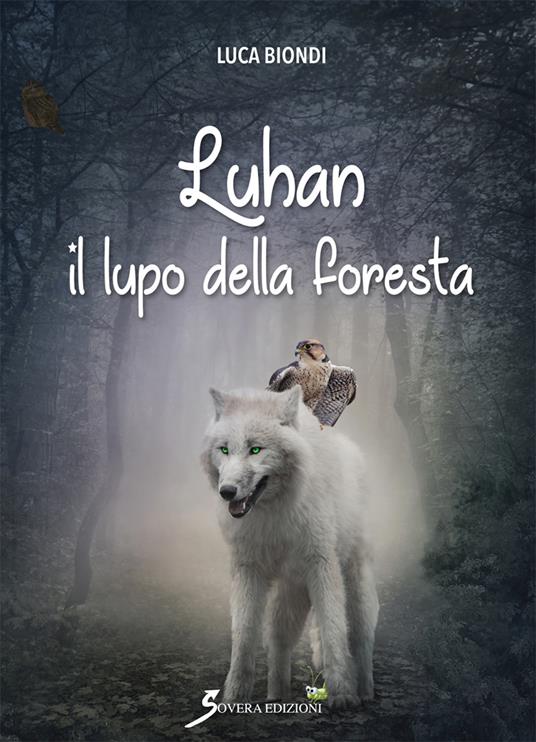 Luhan il lupo della foresta - Luca Biondi - copertina