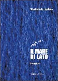 Il mare di lato - Vito Antonio Loprieno - copertina