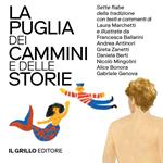La Puglia dei cammini e delle storie. Sette fiabe della tradizione commentate e illustrate. Ediz. illustrata. Vol. 1-2