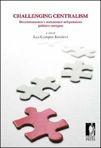 Challenging centralism: decentramento e autonomie nel pensiero politico europeo - copertina