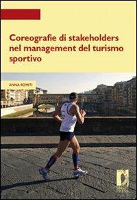 Coreografie di Stakeholders nel management del turismo sportivo - Anna Romiti - copertina