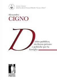 Debito pubblico, ricchezza privata e politiche per la famiglia - Alessandro Cigno - ebook