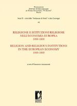 Religione e istituzioni religiose nell'economia europea. 1000-1800. Ediz. italiana e inglese