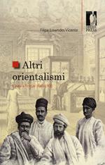 Altri orientalismi. L'India a Firenze 1860-1900