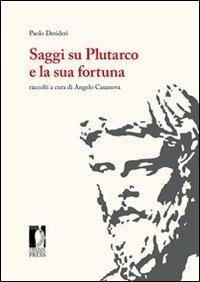 Saggi su Plutarco e la sua fortuna - Paolo Desideri - copertina