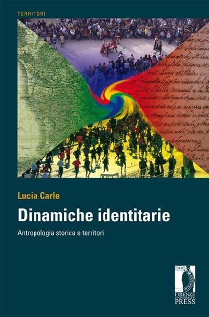 Dinamiche identitarie. Antropologia storica e territori - Lucia Carle - copertina