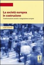 La società europea in costruzione. Trasformazioni sociali e integrazione europea