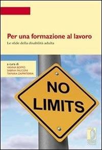 Per una formazione al lavoro. Le sfide della disabilità adulta - Vanna Boffo,Sabina Falconi,Tamara Zappaterra - ebook