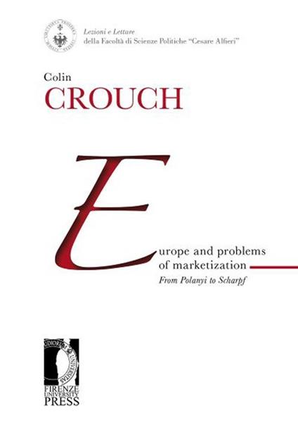 Europe and problems of marketization: from Polanyi to Scharpf - Colin Crouch - copertina