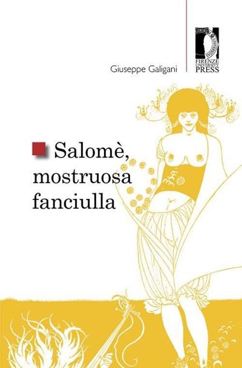 Salomè, mostruosa fanciulla - Giuseppe Galigani - copertina