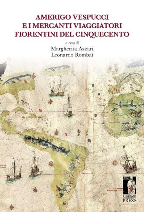 Amerigo Vespucci e i mercanti viaggiatori fiorentini del Cinquecento - copertina