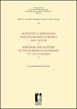 Schiavitù e servaggio nell'economia europea secc. XI-XVIII. Atti della «Quarantacinquesima settimana di studi» (14-18 aprile 2013). Ediz. italiana e inglese