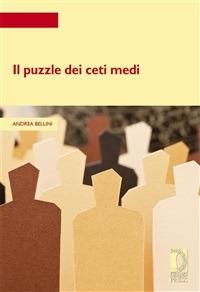Il puzzle dei ceti medi - Andrea Bellini - ebook