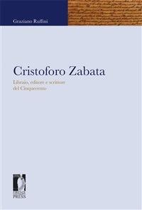 Cristoforo Zabata. Libraio, editore e scrittore del Cinquecento - Graziano Ruffini - ebook