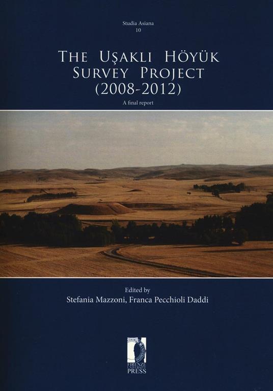 The Usakli Höyük survey project (2008-2012). A final report - copertina