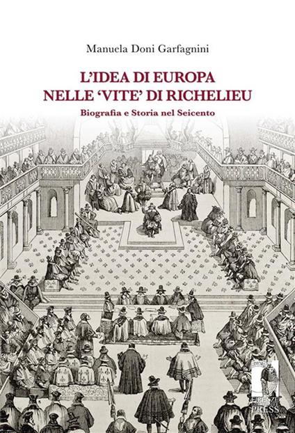 L' idea di Europa nelle «Vite» di Richelieu. Biografia e storia nel Seicento - Manuela Doni - ebook