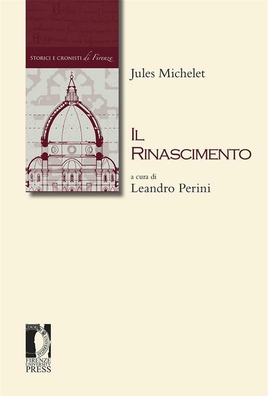 Il Rinascimento - Jules Michelet,Leandro Perini - ebook