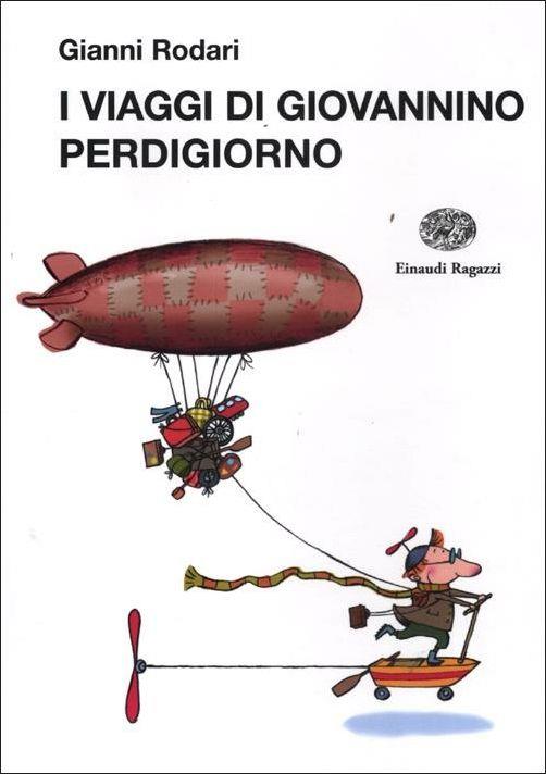 I viaggi di Giovannino Perdigiorno. Ediz. illustrata - Gianni Rodari - copertina