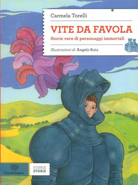 Vite da favola. Storie vere di personaggi immortali - Carmela Torelli - copertina