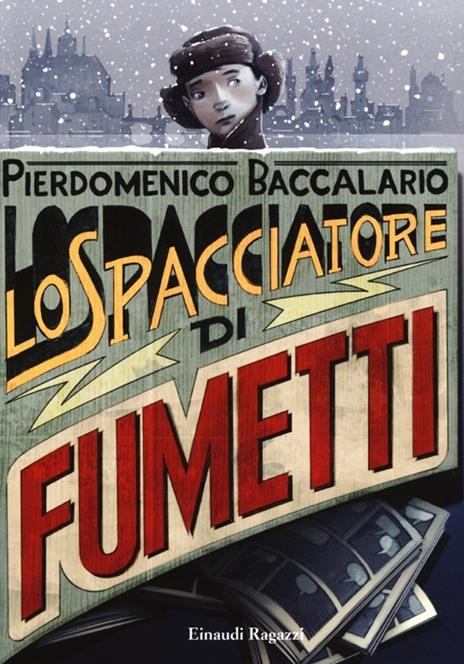 Lo spacciatore di fumetti - Pierdomenico Baccalario - 2