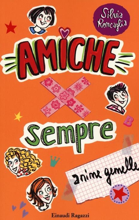 Anime gemelle. Amiche x sempre - Silvia Roncaglia - copertina