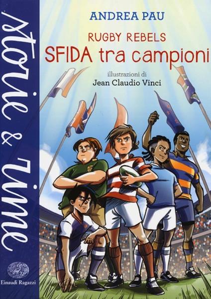 Sfida tra campioni. Rugby Rebels - Andrea Pau - copertina