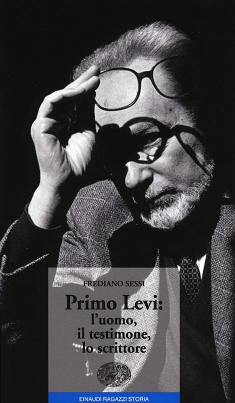 Primo Levi: l'uomo, il testimone, lo scrittore - Frediano Sessi - copertina