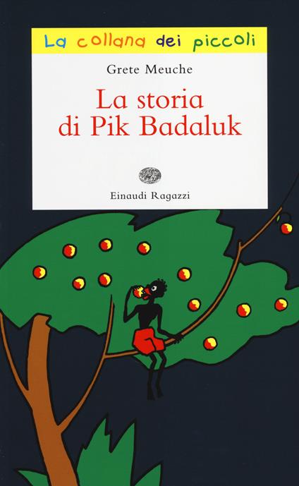 La storia di Pik Badaluk. Ediz. illustrata - Grete Meuche - copertina