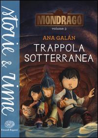 Trappola sotterranea. Mondragó. Vol. 3 - Ana Galán - copertina