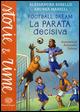 La parata decisiva. Football dream - Alessandra Berello,Andrea Marelli - copertina