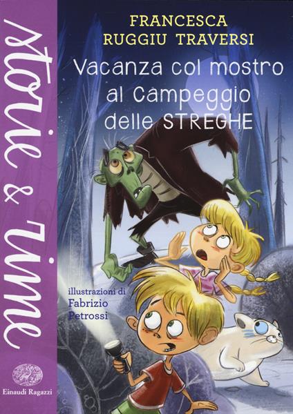 Vacanza col mostro al campeggio delle streghe. Ediz. a colori - Francesca Ruggiu Traversi - copertina