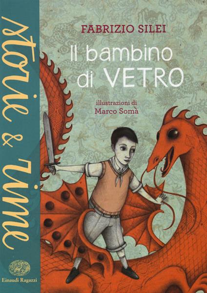 Il bambino di vetro. Ediz. a colori - Fabrizio Silei - copertina