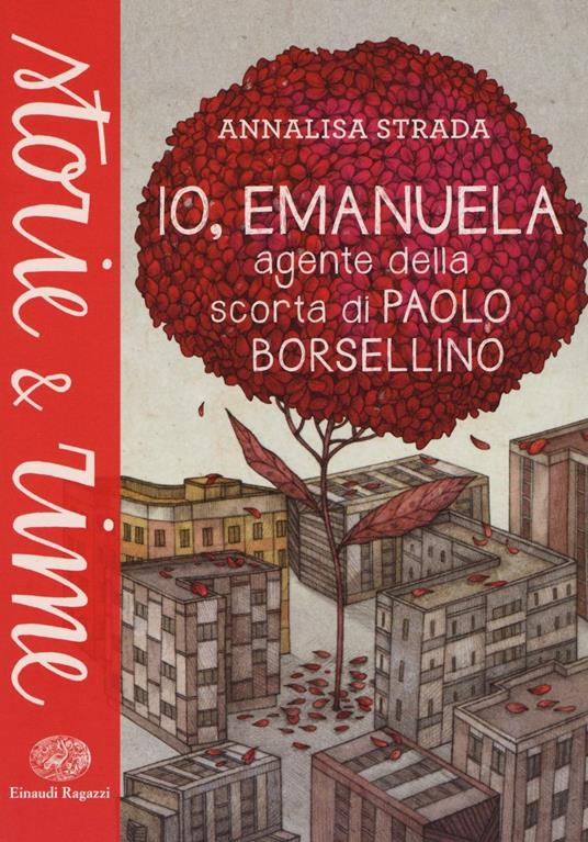 Io, Emanuela. Agente della scorta di Paolo Borsellino - Annalisa Strada - copertina