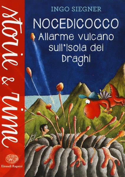 Allarme vulcano sull'isola dei draghi. Nocedicocco. Ediz. illustrata - Ingo Siegner - copertina