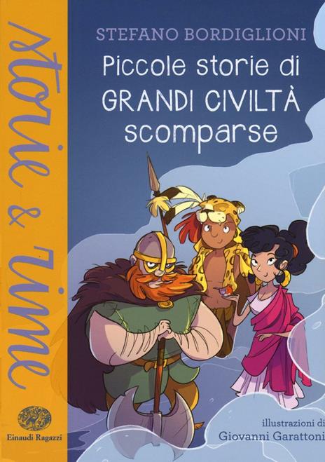 Piccole storie di civiltà scomparse. Ediz. a colori - Stefano Bordiglioni - copertina