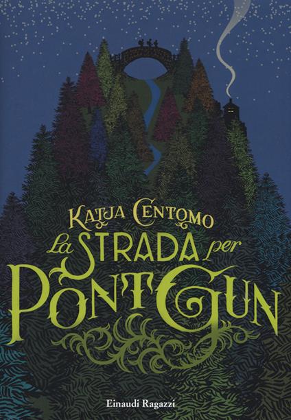 La strada per Pont Gun - Katja Centomo - copertina