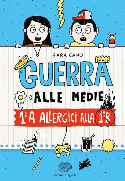 1ªA allergica alla 1ªB. Guerra alle medie - Sara Cano - copertina