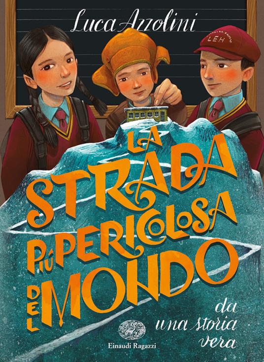 La strada più pericolosa del mondo - Luca Azzolini - copertina