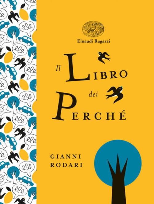 Il libro dei perché. Ediz. a colori. Ediz. deluxe - Gianni Rodari - copertina