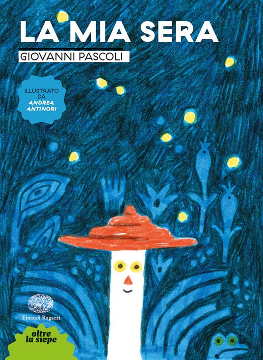 La mia sera. Ediz. a colori - Giovanni Pascoli - copertina