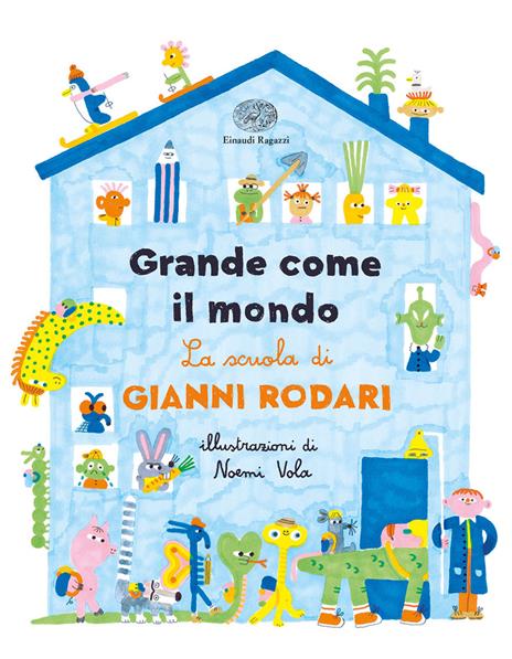 Grande come il mondo. La scuola di Gianni Rodari. Ediz. a colori - Gianni Rodari - copertina