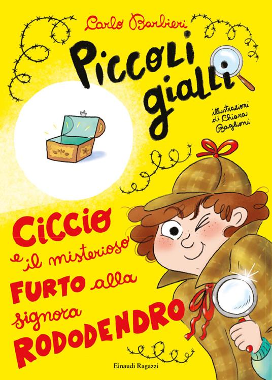 Ciccio e il misterioso furto alla signora Rododendro. Piccoli gialli. Ediz. a colori - Carlo Barbieri - copertina