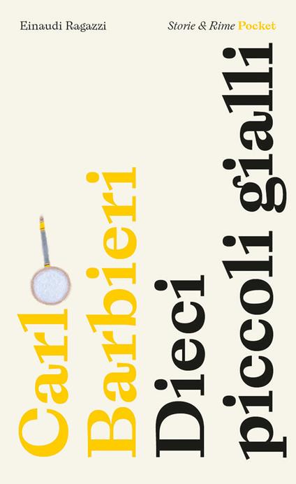 Dieci piccoli gialli. Pocket. Ediz. illustrata - Carlo Barbieri - copertina
