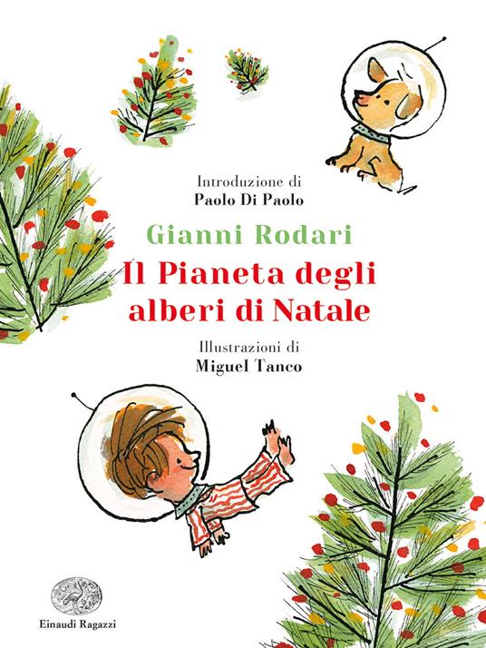 Il pianeta degli alberi di Natale. Ediz. a colori. Ediz. deluxe - Gianni Rodari - copertina