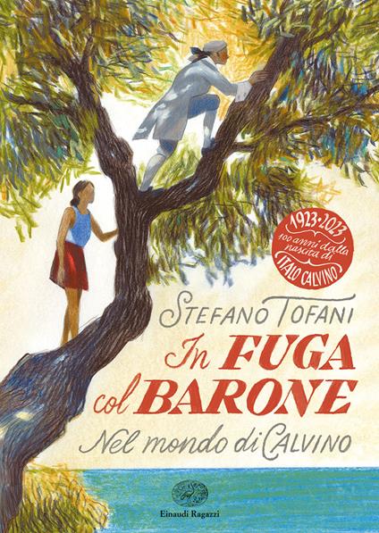 In fuga col Barone. Nel mondo di Calvino - Stefano Tofani - copertina
