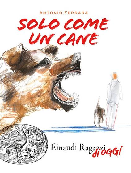 Solo come un cane - Antonio Ferrara - copertina