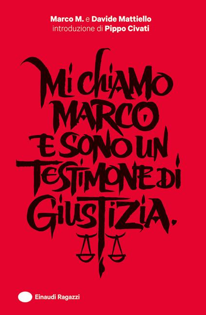 Mi chiamo Marco e sono un testimone di giustizia - M. Marco,Davide Mattiello - copertina