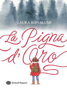Libro La Pigna d'Oro. Ediz. a colori Laura Bonalumi