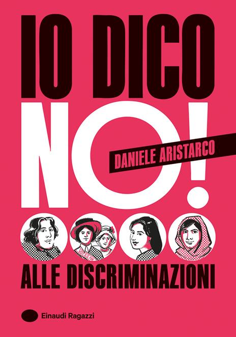 Io dico no! Alle discriminazioni. Ediz. a colori - Daniele Aristarco - copertina